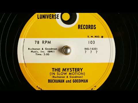 The Mystery (In Slow Motion) // Buchanan and Goodman //  1957 // 78rpm