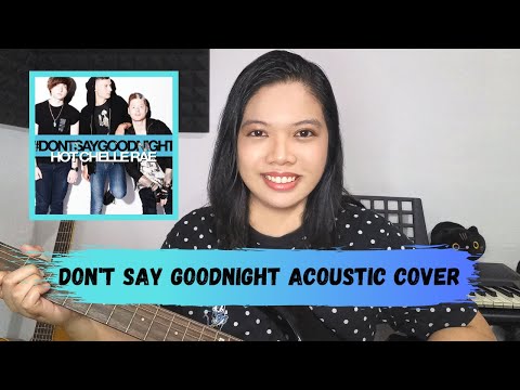 Dont Say Goodnight - Hot Chelle Rae