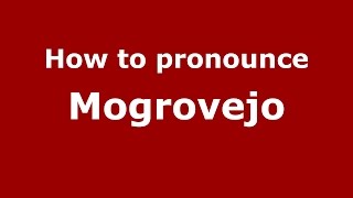 How to pronounce Mogrovejo