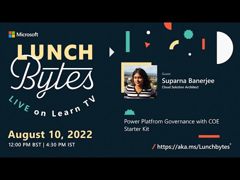 LunchBytes - Power Platform Governance with COE Starter Kit