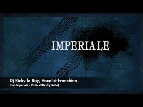Club Imperiale - 15.06.2002 - Dj Ricky le Roy, vocalist Franchino (by Katta)