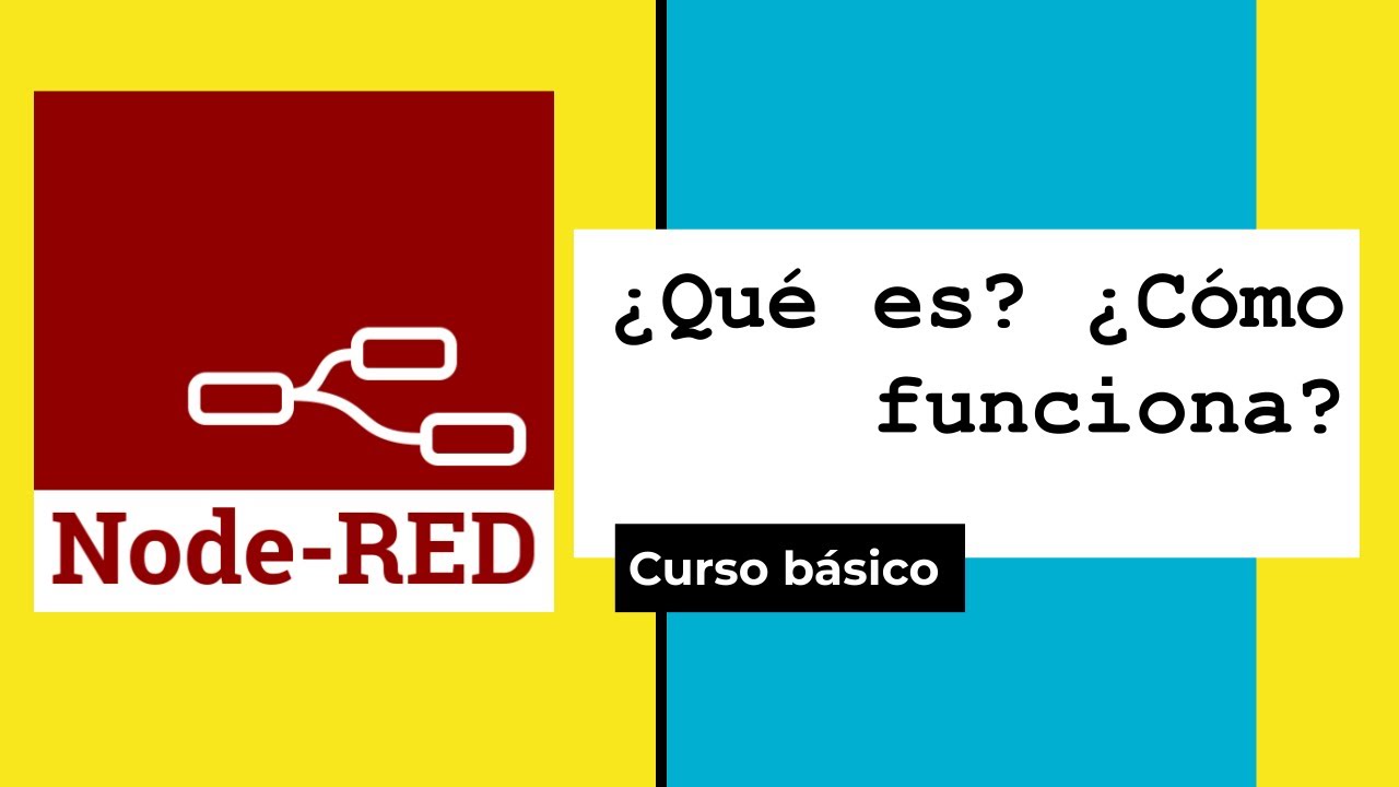 (2) CURSO Node-RED ¿Qué es Node
RED y ¿Cómo funciona Conceptos básicos.