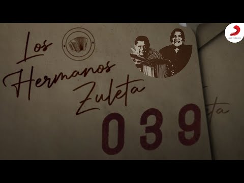 039, Los Hermanos Zuleta - Letra Oficial