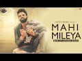 Mahi Mileya Miel Ft Afsana Khan Lyrical Song Latest Songs Sad Romantic Songs Kytes Media