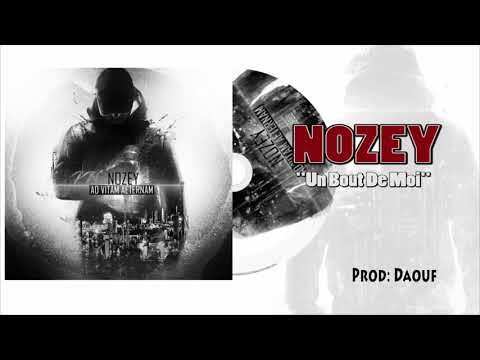 NOZEY - Un bout de moi ( PROD DAOUF)