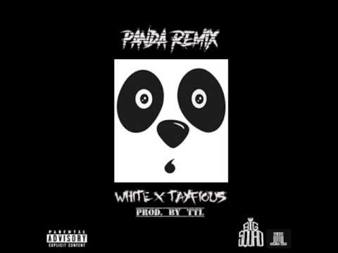 Tayfious x White - PandaREMIX