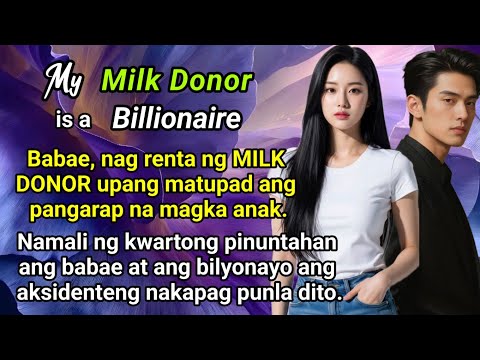 Babae, nag RENTA ng MILK DONOR upang matupad ang pangarap na magka ANAK. Bilyonaryo ang naka PUNLA.