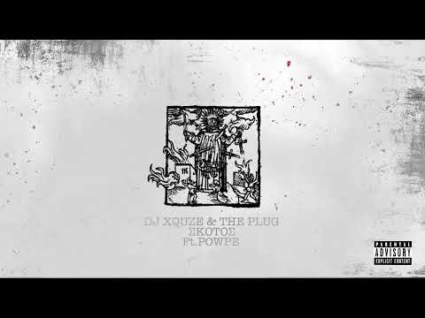 THE PLUG & DJ XQUZE - ΣΚΟΤΟΣ ft POWPE