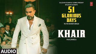 Khair (Full Audio) by Yo Yo Honey Singh, Jamila