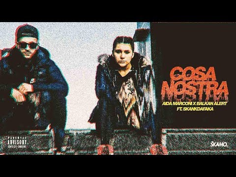 Aida Marconi X BalkanAlert - COSA NOSTRA ft  Skankdafaka (Official Visual Video)