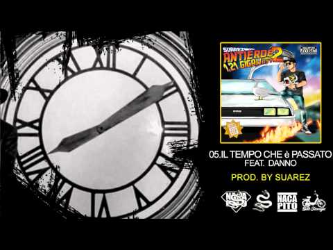 05  -Suarez - Il tempo che è passato ft.Danno