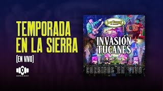 Temporada En La Sierra (En Vivo) - Los Tucanes De Tijuana