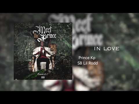 Princekp ft Sb Lilrod - In Love (Meet The Prince)