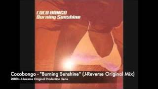 Cocobongo - "Burning Sunshine" (J-Reverse Original Mix)