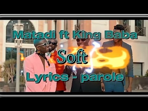 Matadi, King Baba - Soft (Lyrics - parole)