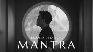 Download lagu Dimansyah Laitupa - Mantra mp3