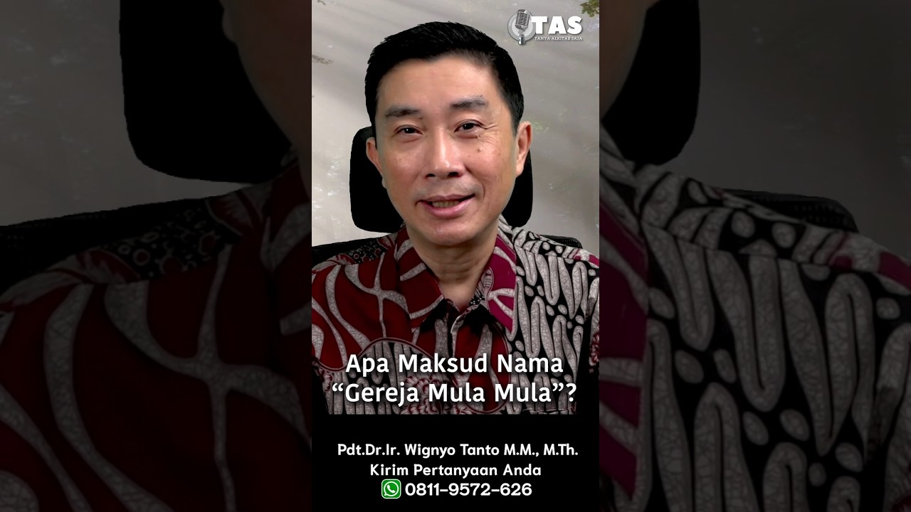 TAS#492 Arti Nama Gereja Mula Mula