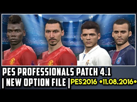 PES 2016 | New Option File | Pes Professionals Patch v4.1 (11.08.2016) • 2016 / 2017 • HD