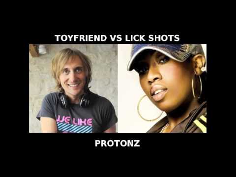 David Guetta vs. Missy Elliot (Toyfriend vs. Lick Shots) (PROTONZ mashup)