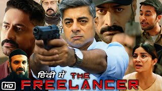 The Freelancer Full HD Movie in Hindi Web Series | Mohit Raina | Anupam K | Kashmira P | OTT Review