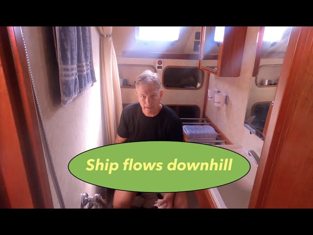 Ship Flows Downhill -  Just a bit about plumbing, and water usage - Tips on Tuesday