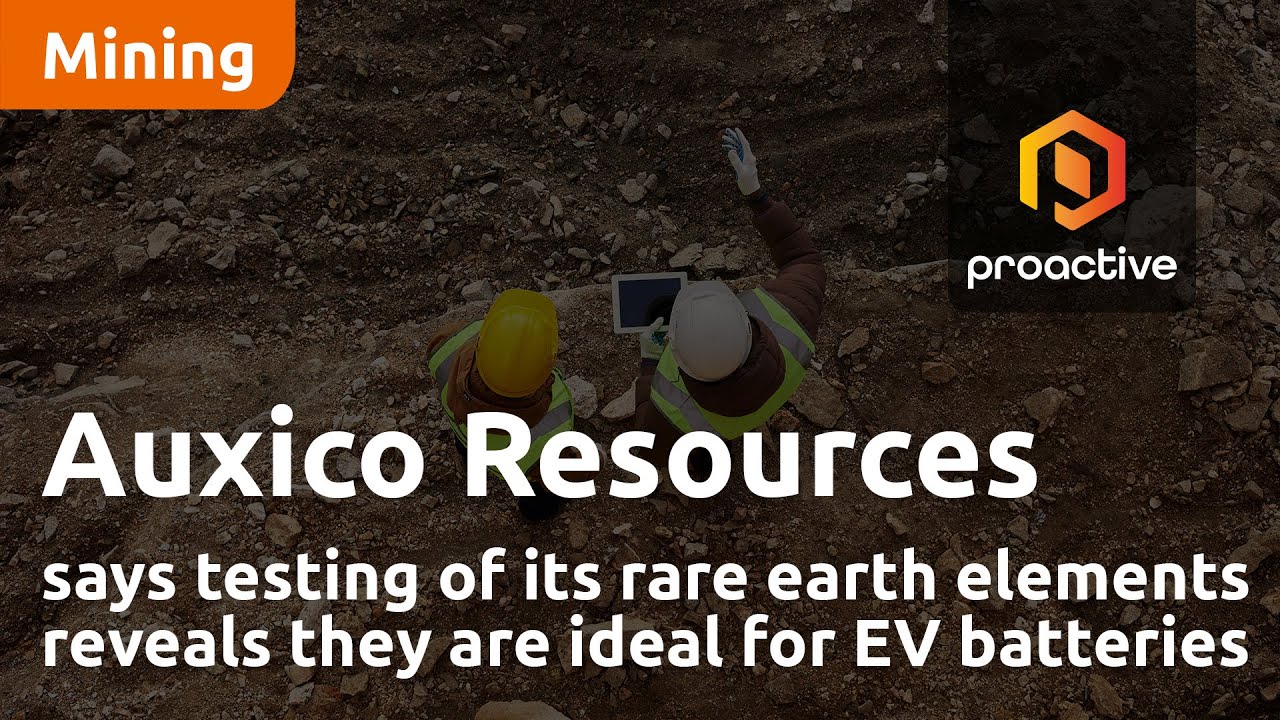 Auxico Resources says testing of its rare earth elements reveals they are ideal for EV batteries