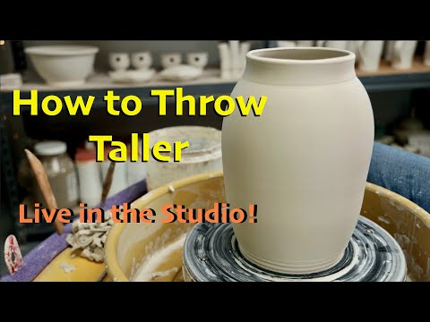 How To Throw Taller Pottery