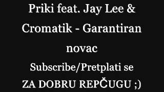 Priki feat. Jay Lee & Cromatik - Garantiran novac (Demo album:100KM)
