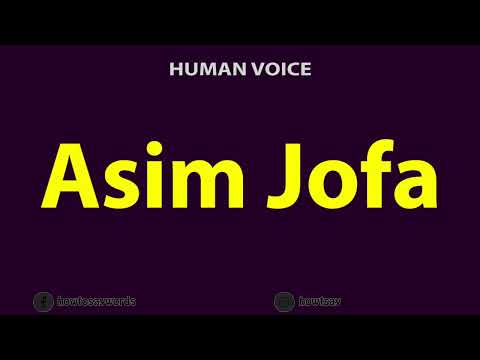 How To Pronounce Asim Jofa
