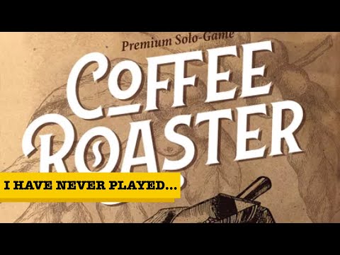 I Have Never Played... Coffee Roaster!