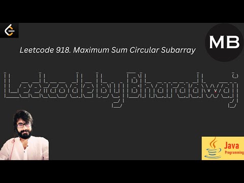 144 Leetcode 918 Maximum Sum Circular Subarray Java