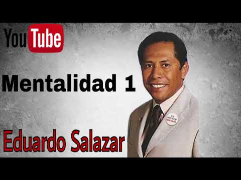 Eduardo Salazar · Mentalidad 1