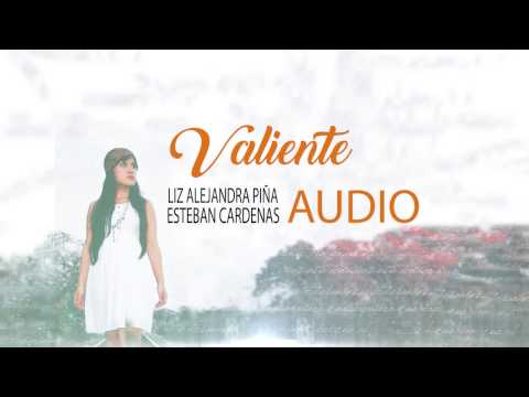 Liz Alejandra Piña & Esteban Cardenas - Valiente (ID Medios)