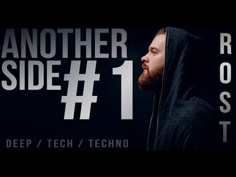 DJ ROST - Another Side #1 (deep tech techno)