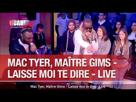 Mac Tyer, Maître Gims - Laisse moi te dire - Live  - C’Cauet sur NRJ