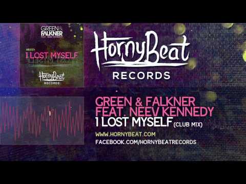 Green & Falkner feat Neev Kennedy - I Lost Myself (Original Mix)