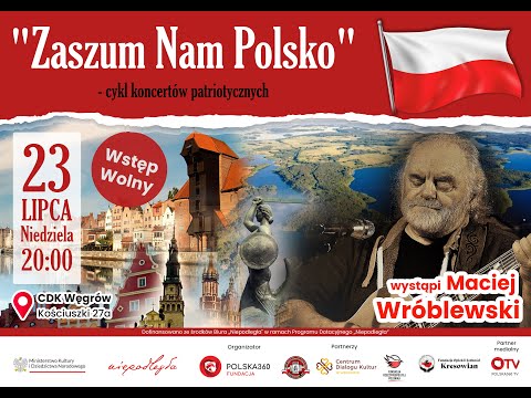 Koncert - "Zaszum Nam Polsko"