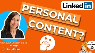 Should I Post Personal Content on LinkedIn?