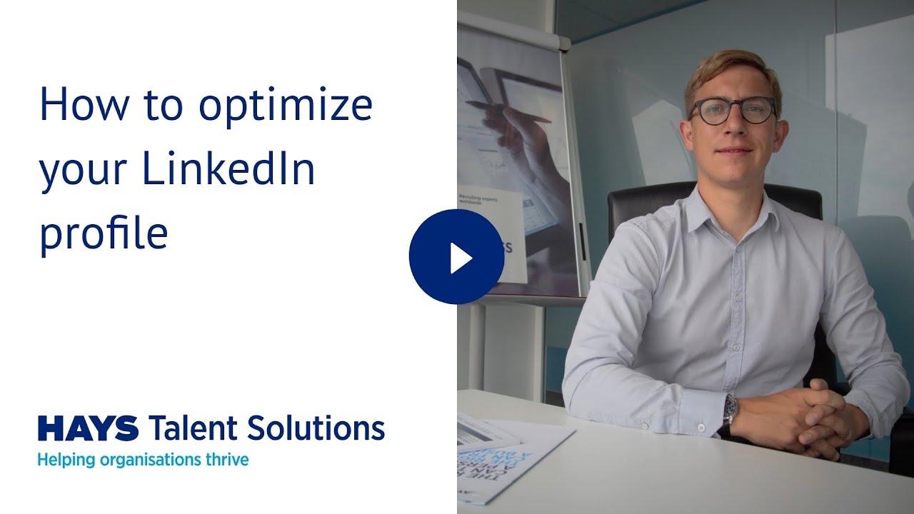 How to optimize your LinkedIn profile - Hays Talent Solutions