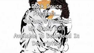 Barbra Streisand (UK Radio Edit) - Duck Sauce