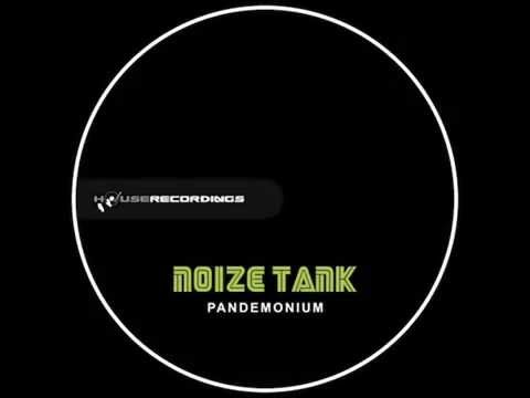 Noize Tank - Pandemonium [Big Room | Houserecordings]