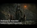 Goddess Hecate Meditation Frequencies For Divine Connection And Invocation