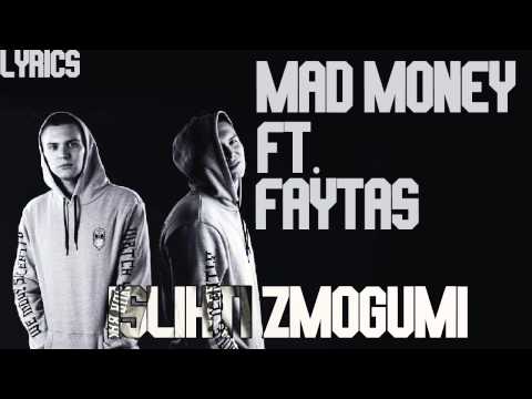 Mad Money ft. Faytas - Islikti Zmogumi Lyrics