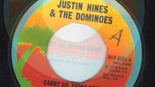 CARRY GO BRING COME - JUSTIN HINES AND THE DOMINOS
