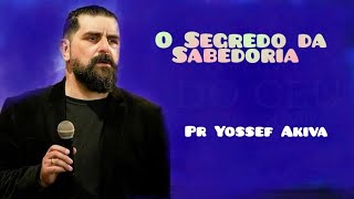 Pr Yossef Akiva// o Segredo da Sabedoria