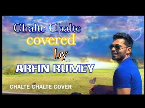 chalte chalte by Arfin Rumey Hindi version