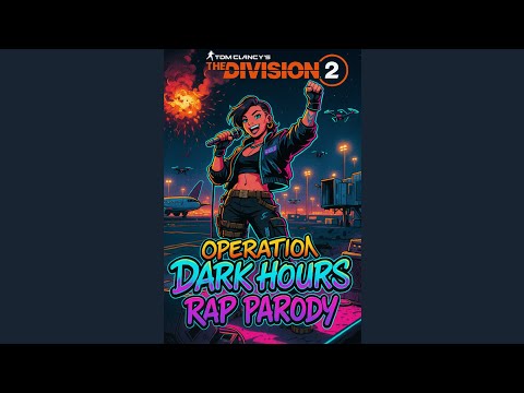 🔥 Operation Dark Hours RAP | The Division 2 Raid Parody 🔥