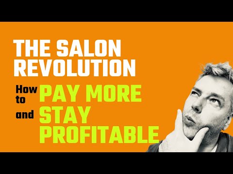 The Salon Revolution:  How to Pay More AND Stay Profitable