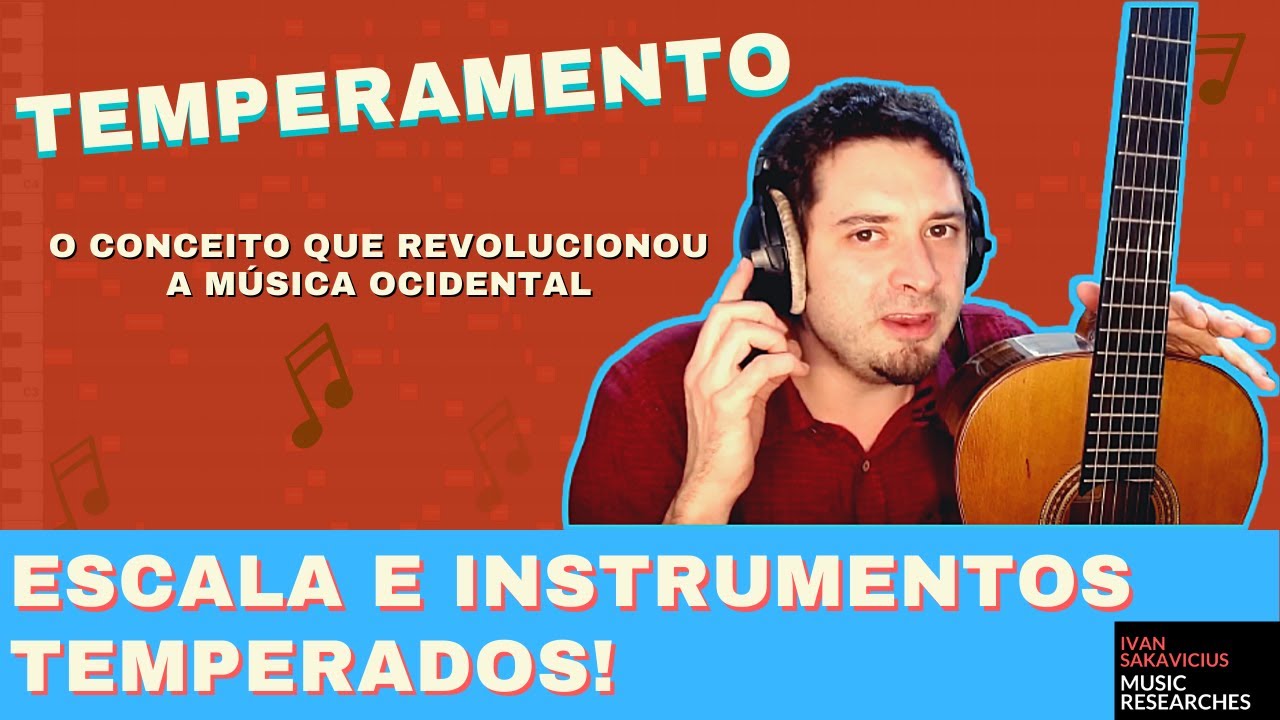 O que é Temperamento? | Escala e instrumentos temperados a revolução na música ocidental
