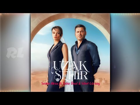 Sezen Aksu (ft Nazlı Bilginer Yengi) - De Mardin | Uzak Şehir Jenerik Müziği